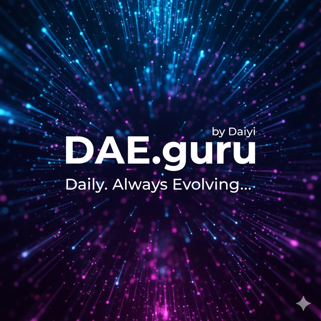 DAE — Daily. Always Evolving. Always Learning.
